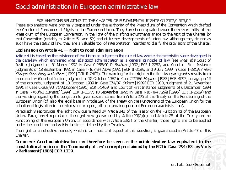 Good administration in European administrative law EXPLANATIONS RELATING TO THE CHARTER OF FUNDAMENTAL RIGHTS