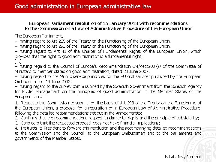 Good administration in European administrative law European Parliament resolution of 15 January 2013 with