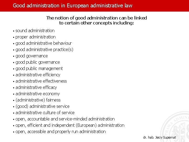 Good administration in European administrative law The notion of good administration can be linked