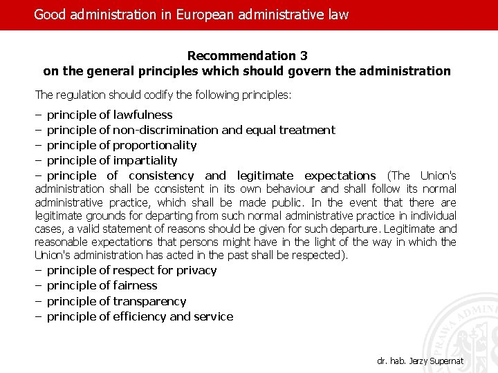 Good administration in European administrative law Recommendation 3 on the general principles which should