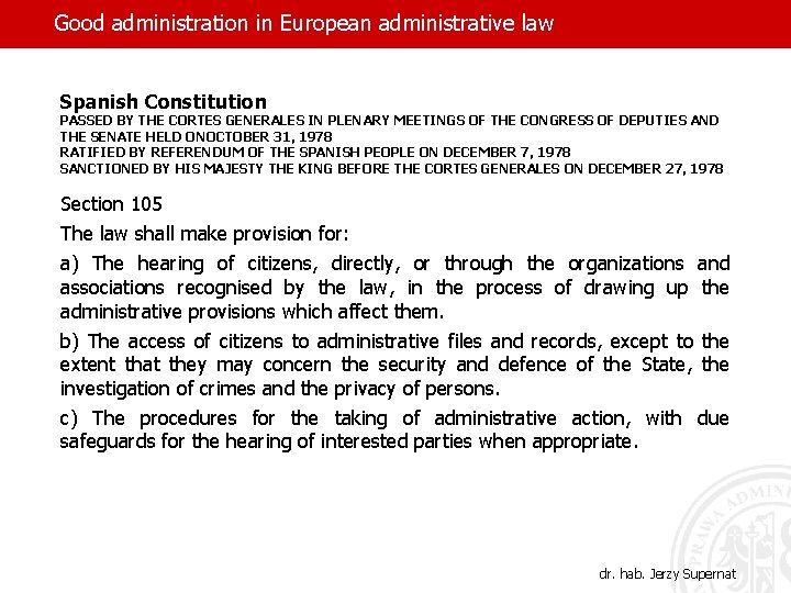 Good administration in European administrative law Spanish Constitution PASSED BY THE CORTES GENERALES IN