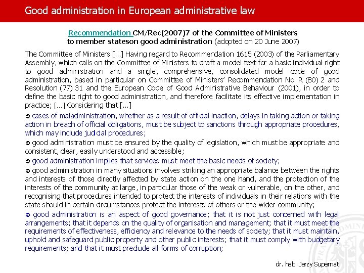 Good administration in European administrative law Recommendation CM/Rec(2007)7 of the Committee of Ministers to