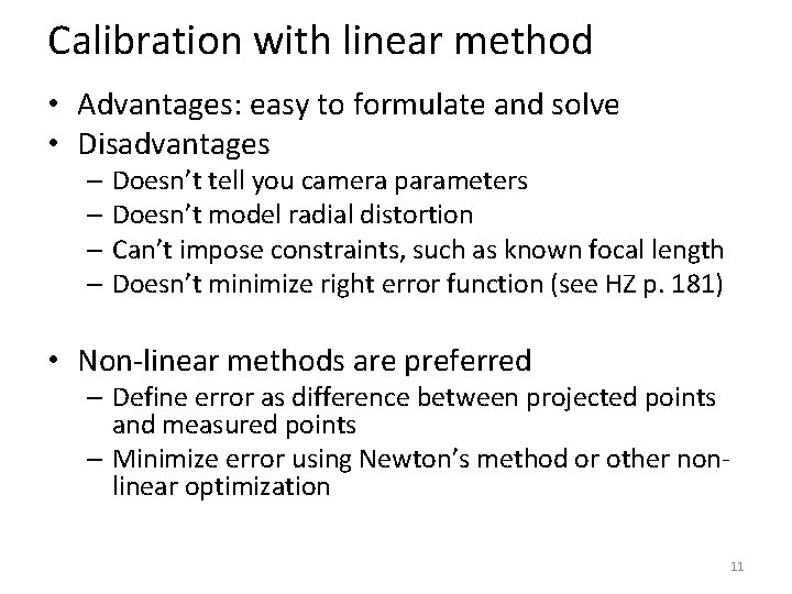 Calibration with linear method • Advantages: easy to formulate and solve • Disadvantages – Calibration with linear method • Advantages: easy to formulate and solve • Disadvantages –