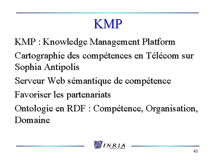 KMP : Knowledge Management Platform Cartographie des compétences en Télécom sur Sophia Antipolis Serveur