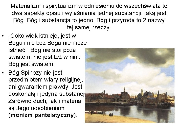 Materializm i spirytualizm w odniesieniu do wszechświata to dwa aspekty opisu i wyjaśniania jednej