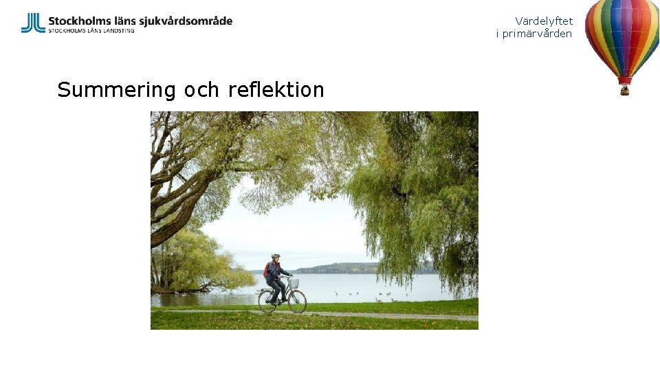 Värdelyftet i primärvården Summering och reflektion 