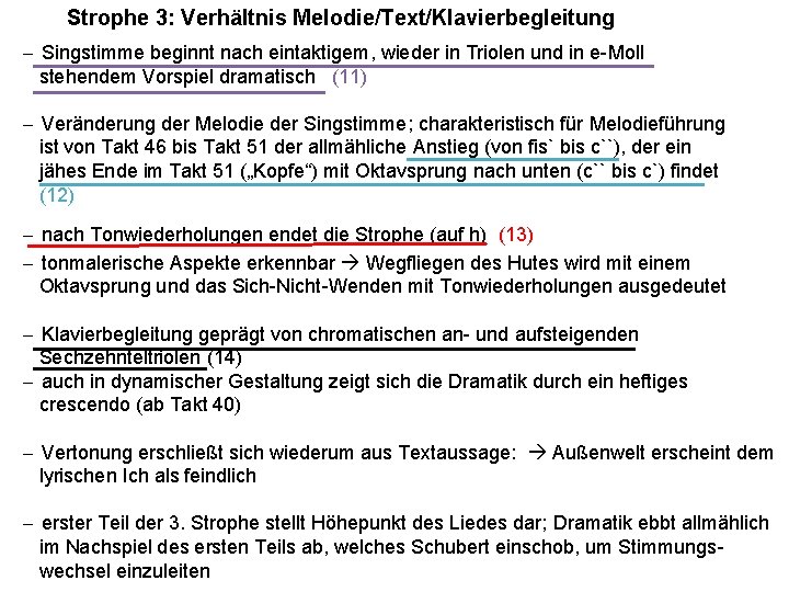 Strophe 3: Verhältnis Melodie/Text/Klavierbegleitung - Singstimme beginnt nach eintaktigem, wieder in Triolen und in