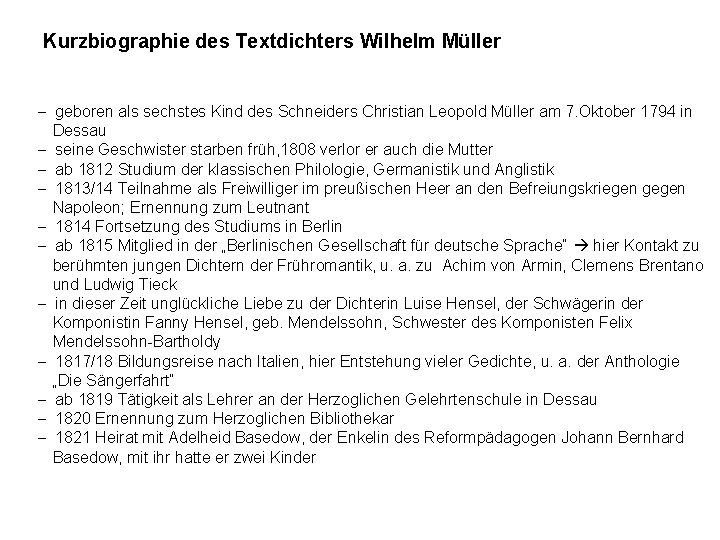 Kurzbiographie des Textdichters Wilhelm Müller - geboren als sechstes Kind des Schneiders Christian Leopold