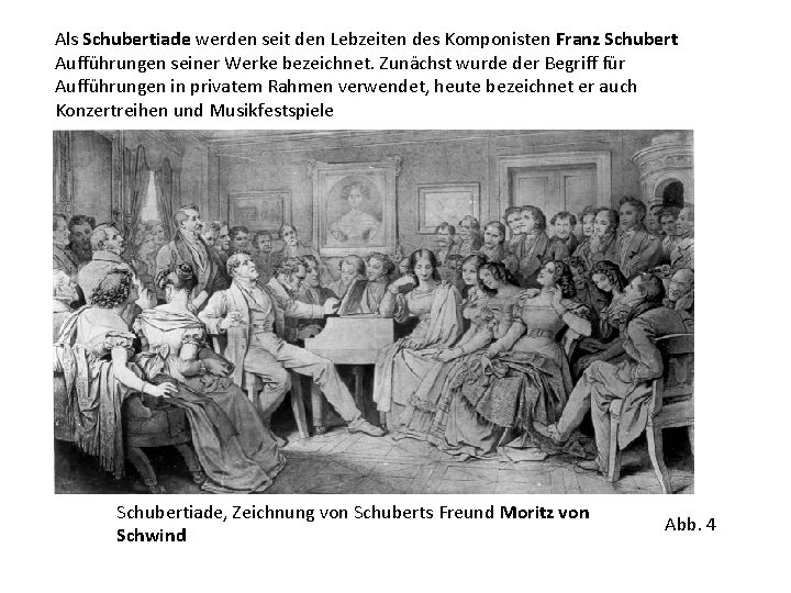 Als Schubertiade werden seit den Lebzeiten des Komponisten Franz Schubert Aufführungen seiner Werke bezeichnet.