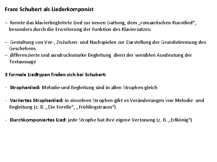 Franz Schubert als Liederkomponist - formte das klavierbegleitete Lied zur neuen Gattung, dem „romantischen