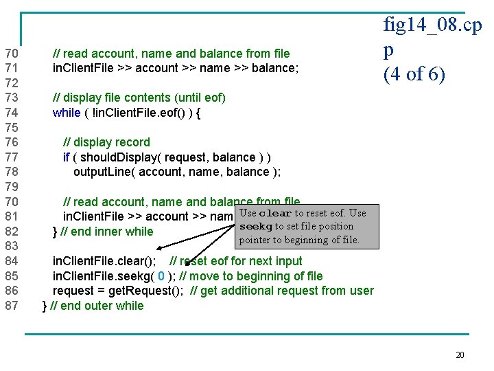 70 // read account, name and balance from file 71 in. Client. File >>