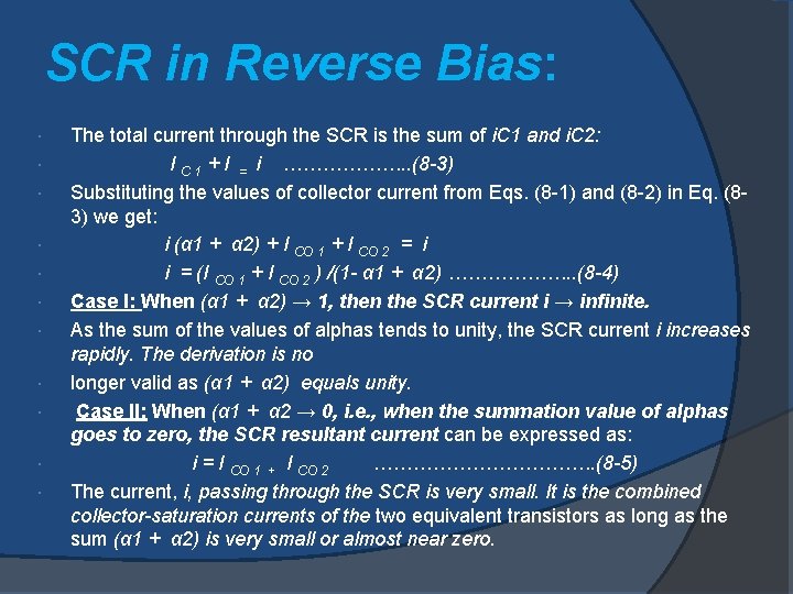 SCR in Reverse Bias: The total current through the SCR is the sum of