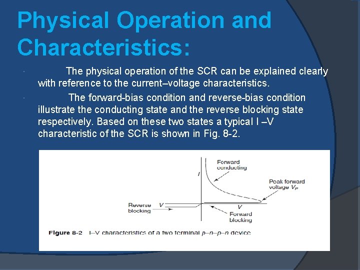 Physical Operation and Characteristics: The physical operation of the SCR can be explained clearly