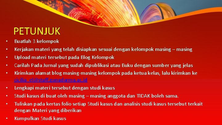  • • • PETUNJUK Buatlah 3 kelompok Kerjakan materi yang telah disiapkan sesuai