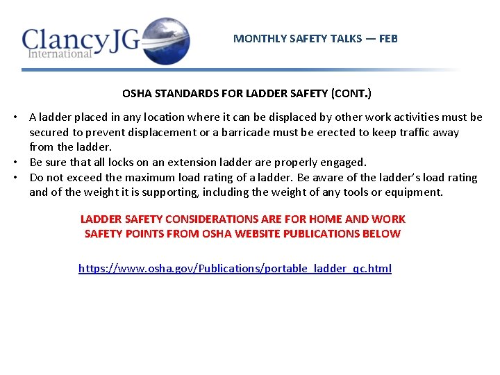 MONTHLY SAFETY TALKS — FEB OSHA STANDARDS FOR LADDER SAFETY (CONT. ) • A