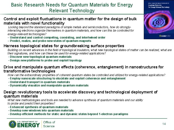 Basic Research Needs for Quantum Materials for Energy Relevant Technology Control and exploit fluctuations