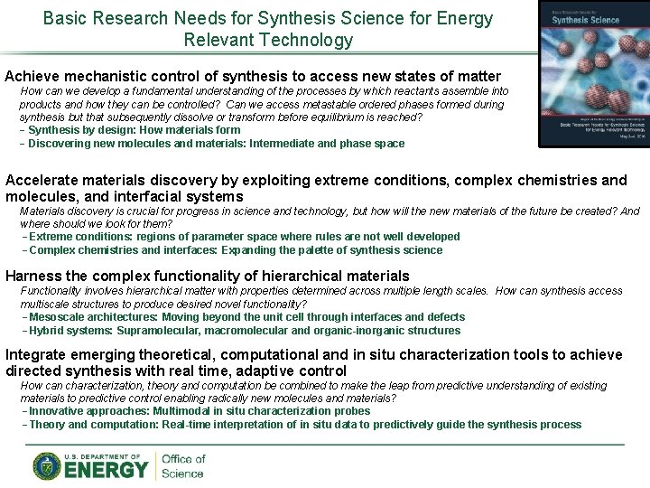 Basic Research Needs for Synthesis Science for Energy Relevant Technology Achieve mechanistic control of