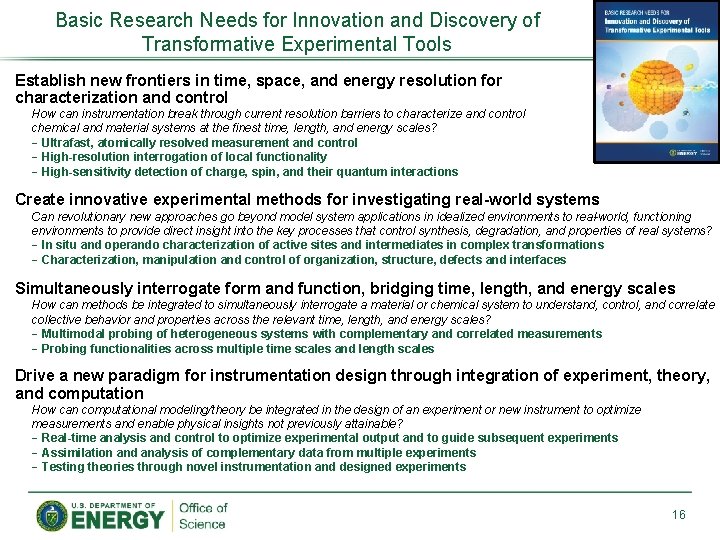Basic Research Needs for Innovation and Discovery of Transformative Experimental Tools Establish new frontiers