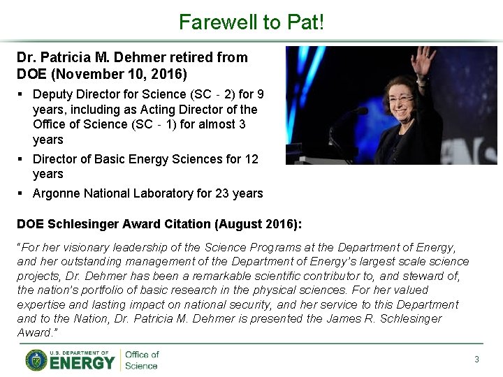 Farewell to Pat! Dr. Patricia M. Dehmer retired from DOE (November 10, 2016) §