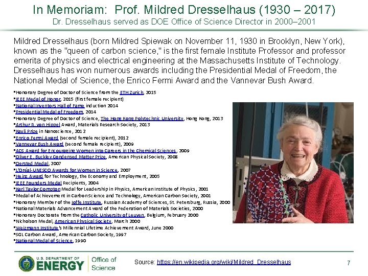 In Memoriam: Prof. Mildred Dresselhaus (1930 – 2017) Dr. Dresselhaus served as DOE Office