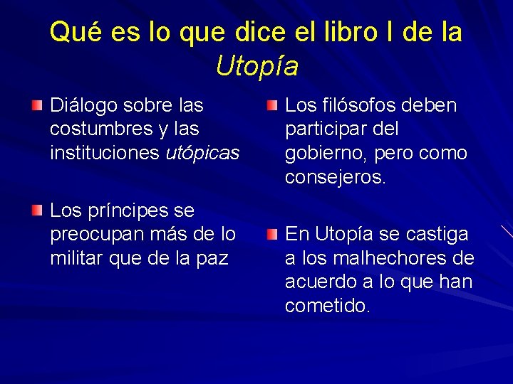 Qué es lo que dice el libro I de la Utopía Diálogo sobre las