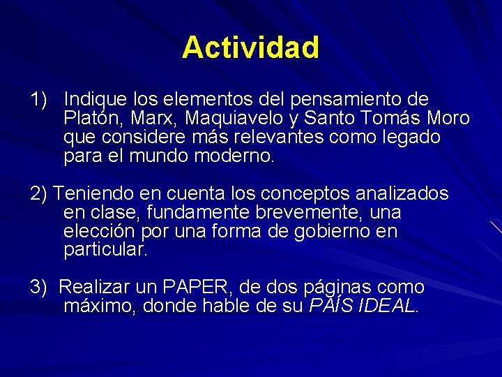 Actividad 1) Indique los elementos del pensamiento de Platón, Marx, Maquiavelo y Santo Tomás