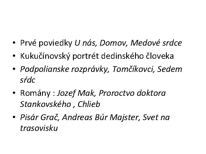  • Prvé poviedky U nás, Domov, Medové srdce • Kukučínovský portrét dedinského človeka