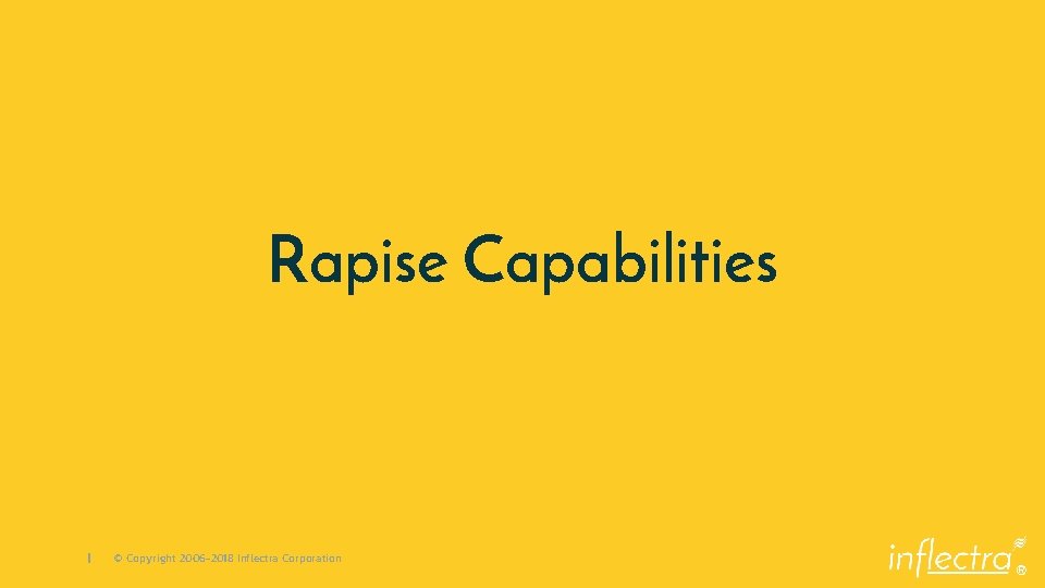 Rapise Capabilities | © Copyright 2006 -2018 Inflectra Corporation ® 