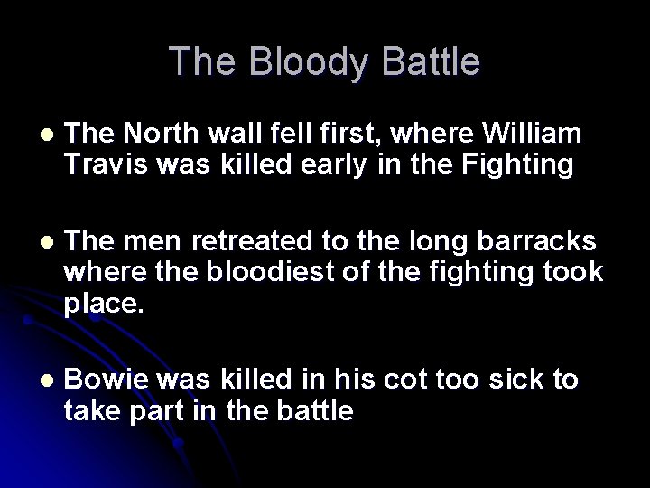 The Bloody Battle l The North wall fell first, where William Travis was killed