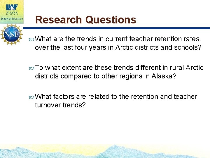 Research Questions What are the trends in current teacher retention rates over the last