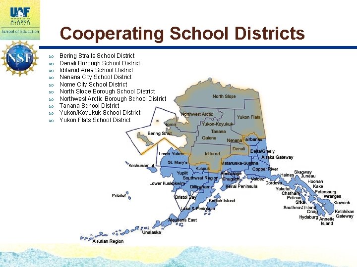 Cooperating School Districts Bering Straits School District Denali Borough School District Iditarod Area School