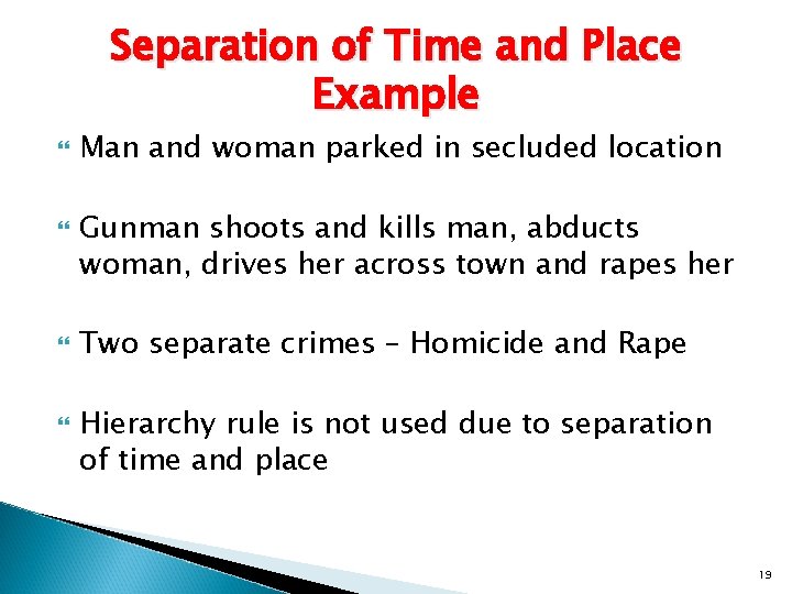 Separation of Time and Place Example Man and woman parked in secluded location Gunman