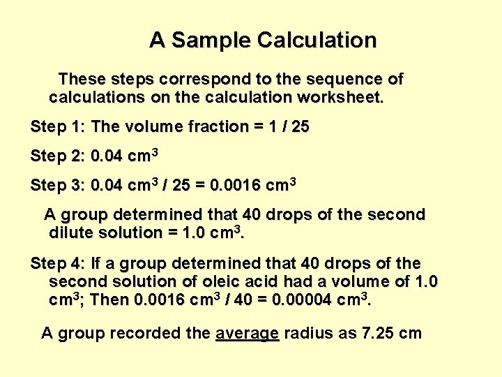 A Sample Calculation These steps correspond to the sequence of calculations on the calculation