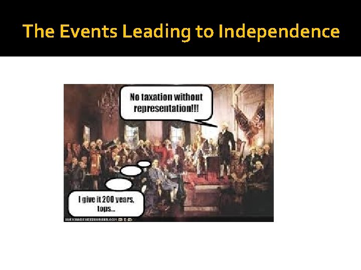 The Events Leading to Independence 