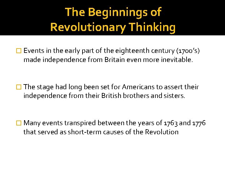 The Beginnings of Revolutionary Thinking � Events in the early part of the eighteenth