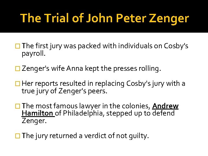 The Trial of John Peter Zenger � The first jury was packed with individuals