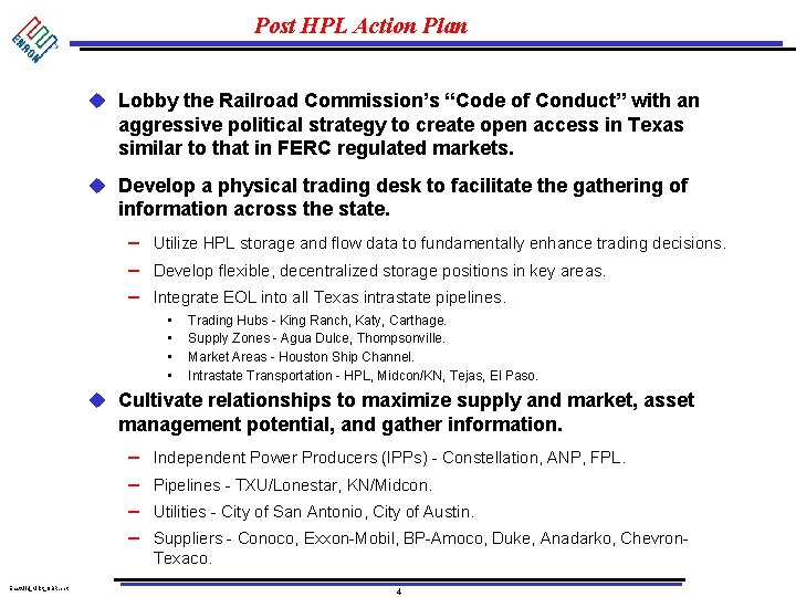 Post HPL Action Plan u Lobby the Railroad Commission’s “Code of Conduct” with an