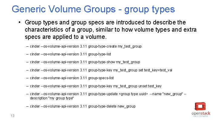 Generic Volume Groups - group types • Group types and group specs are introduced