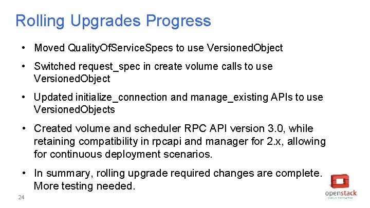 Rolling Upgrades Progress • Moved Quality. Of. Service. Specs to use Versioned. Object •