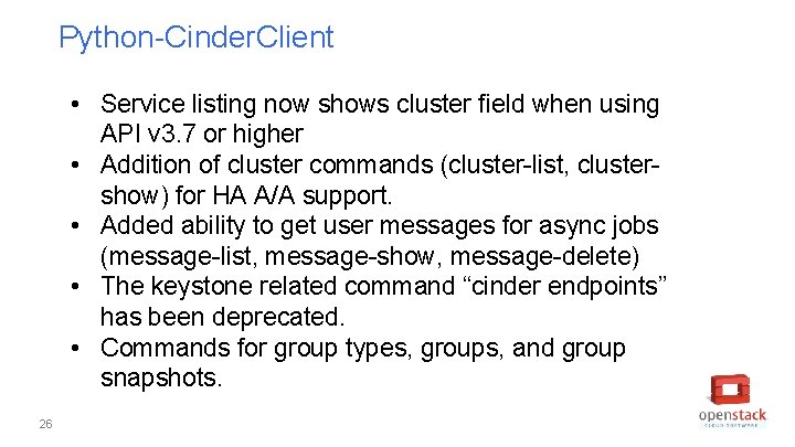 Python-Cinder. Client • Service listing now shows cluster field when using API v 3.