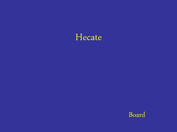 Hecate Board 