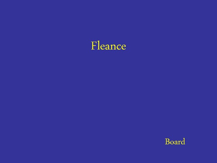 Fleance Board 