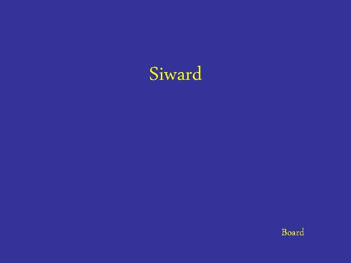 Siward Board 