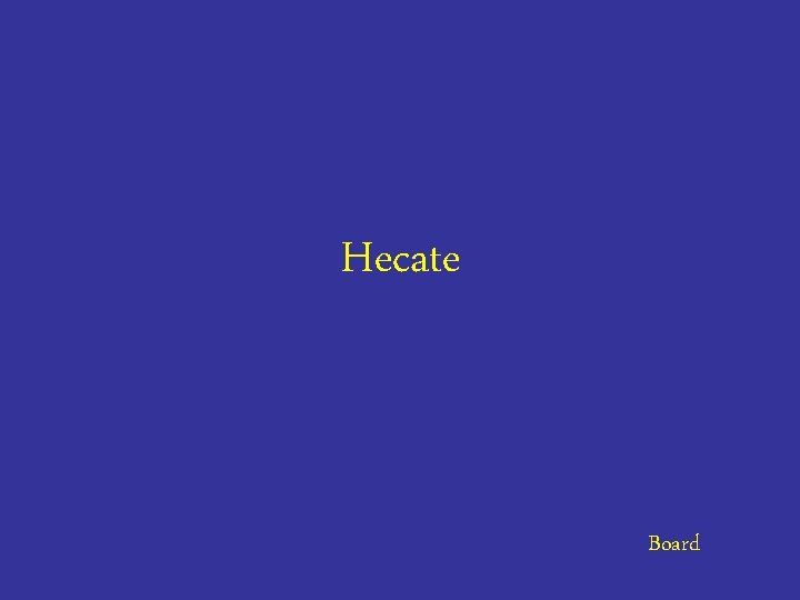 Hecate Board 