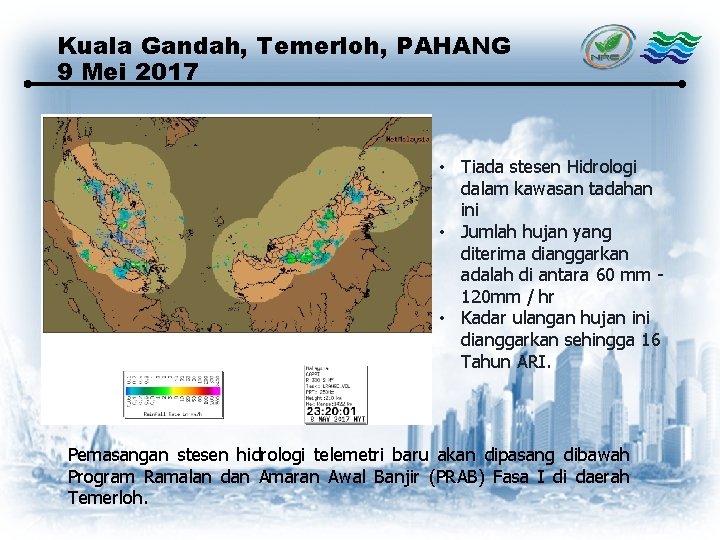 Kuala Gandah, Temerloh, PAHANG 9 Mei 2017 • Tiada stesen Hidrologi dalam kawasan tadahan