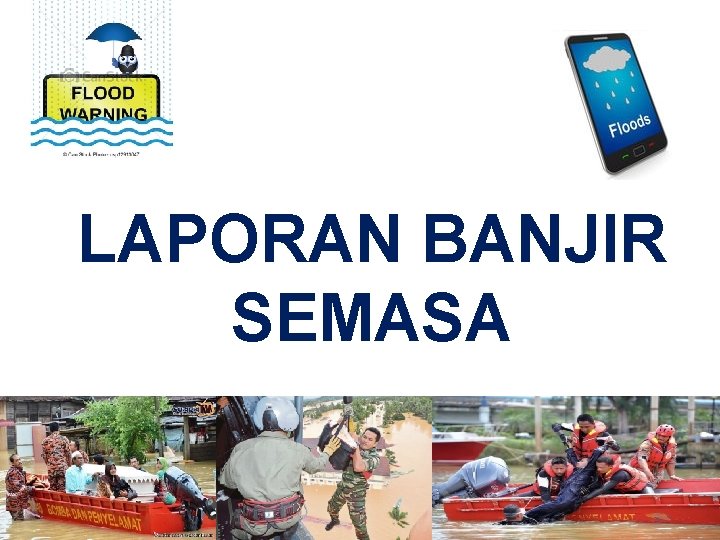 LAPORAN BANJIR SEMASA 