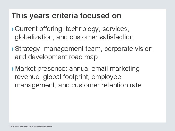 This years criteria focused on › Current offering: technology, services, globalization, and customer satisfaction