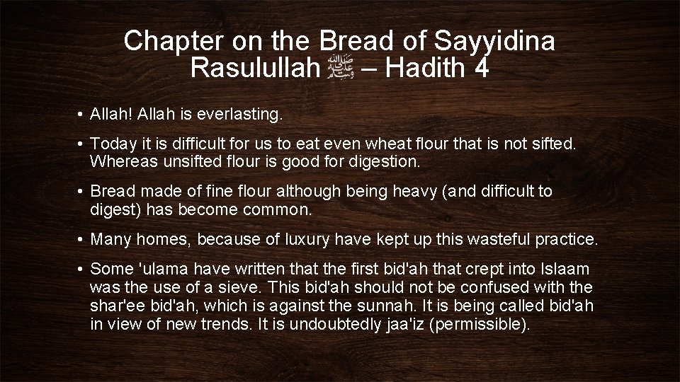 Chapter on the Bread of Sayyidina Rasulullah – Hadith 4 • Allah! Allah is