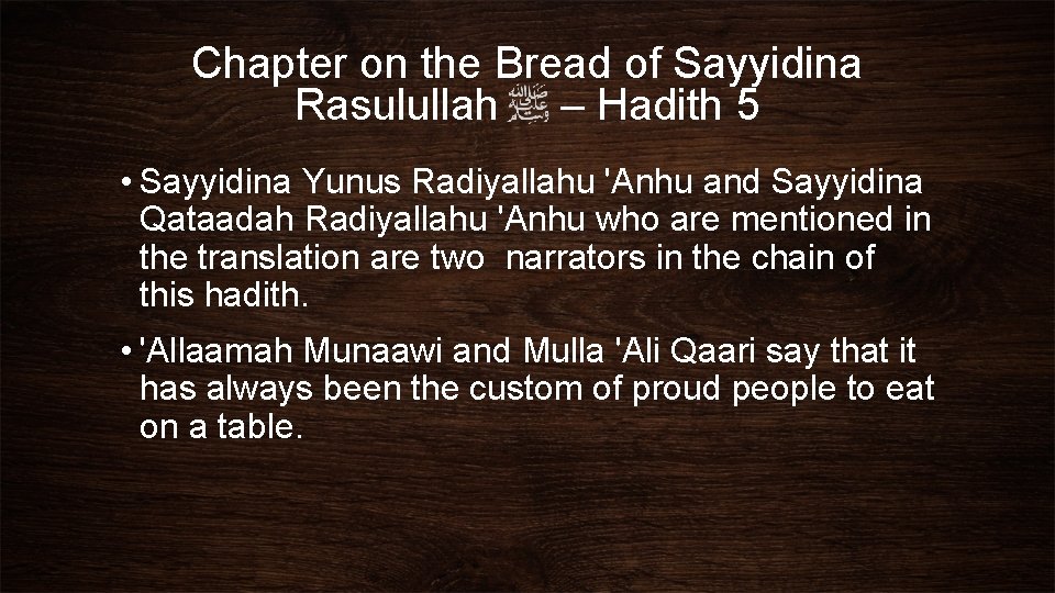 Chapter on the Bread of Sayyidina Rasulullah – Hadith 5 • Sayyidina Yunus Radiyallahu