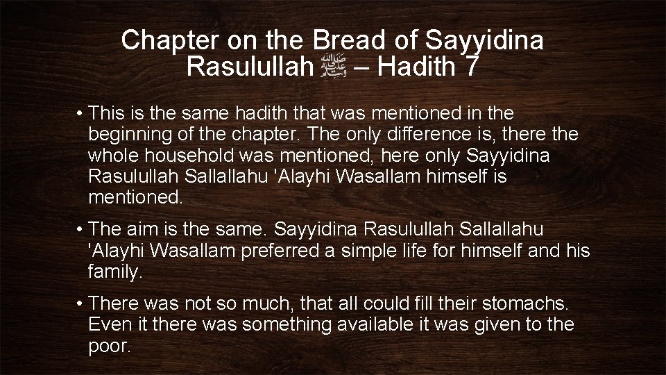 Chapter on the Bread of Sayyidina Rasulullah – Hadith 7 • This is the